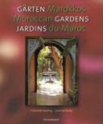 Carten Marokkos: Moroccan gardens, Jardins du Maroc by C Seeling, C. Korda64446449079299110