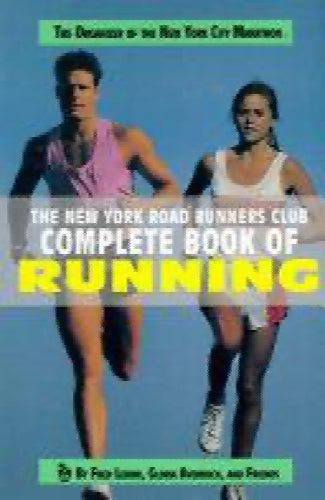 The New York Road Runners Club Complete Book of Running by Fred Lebow, Gloria...