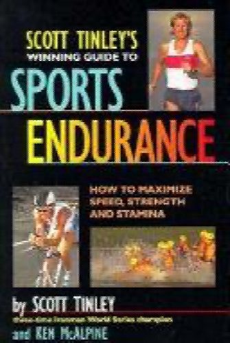 Scott Tinley's Winning Guide to Sports Endurance by Scott Tinley, Ken McAlpine64215260278657110