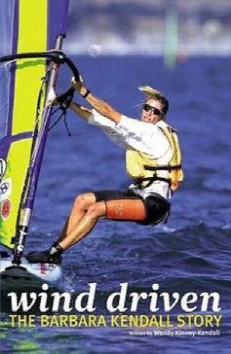 Wind Driven: The Barbara Kendall Story by Wendy Kinney-Kendall Carousel 1