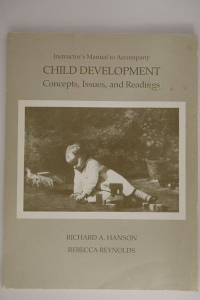 Instructor's manual to accompany Child Development: concepts, issues and read...64225426050690110