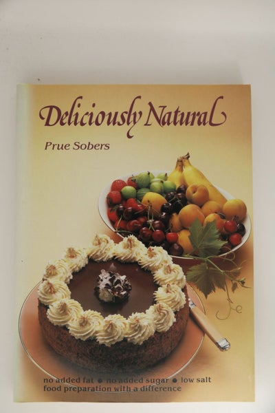 Deliciously Natural by Prue Sobers64302862402305110