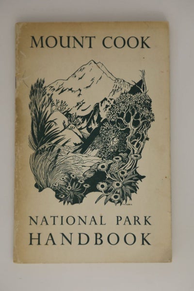 Mount Cook National Park Handbook by W. P Packard (editor)64225835634433110