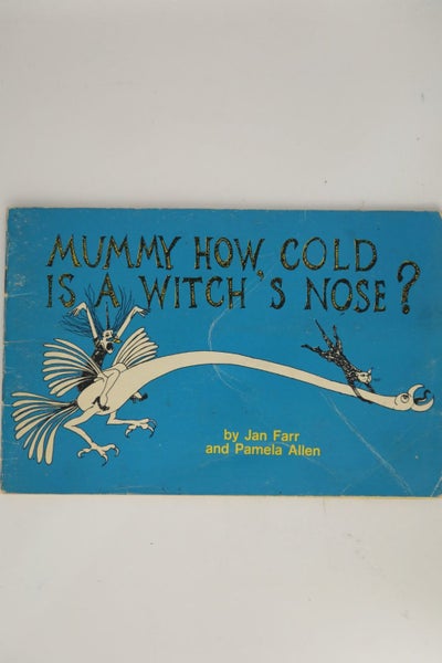 Mummy, How Cold Is A Witch's Nose? by Jan Farr64494460735747110