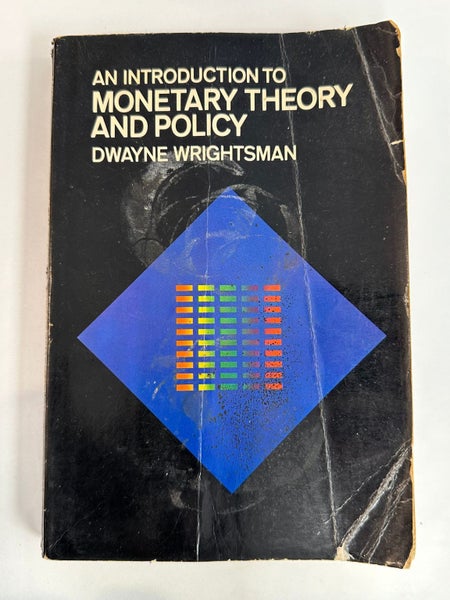 An Introduction to Monetary Theory and Policy by Dwayne Wrightsman64417162459906110