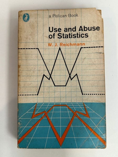 Use and Abuse of Statistics by W.J. Reichmann64491529853570110