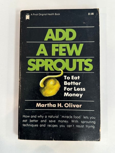 Add A Few Sprouts: To Eat Better for Less Money by Martha H. Oliver Carousel 1