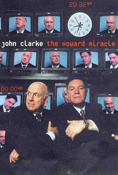 The Howard Miracle: Interview from the 7.30 Report by John Clarke - Paperback Carousel 1