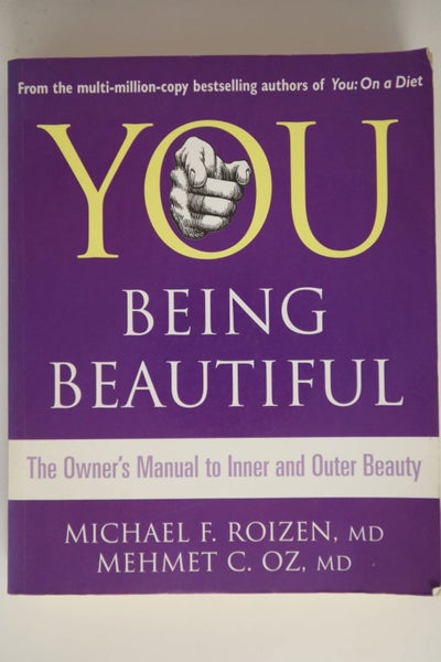 You: Being Beautiful. Michael F. Roizen and Mehmet C. Oz by Michael F. Roizen629959120759071122
