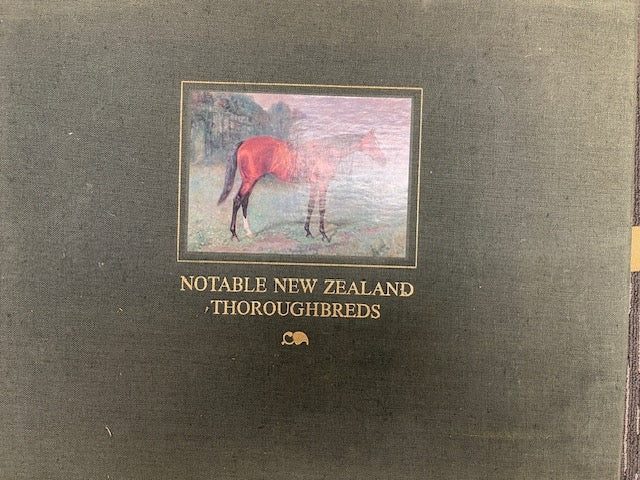 Notable New Zealand Thoroughbreds by Mary Mountier, Allan Hunter and Peter Kelly63001798759682118