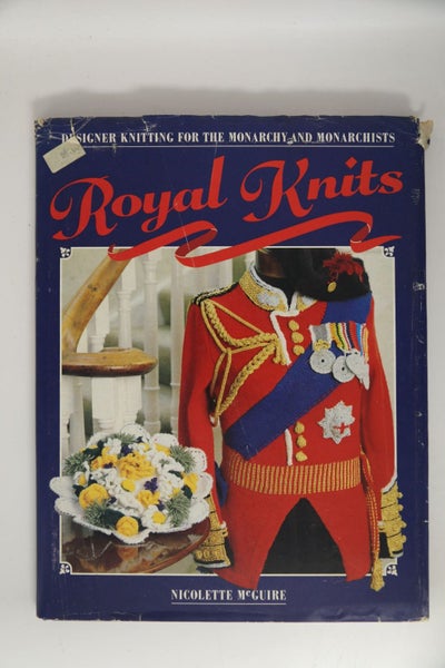 Royal Knits: Designer Knitting for the Monarchy and Monarchists by Nicolette ... Carousel 1