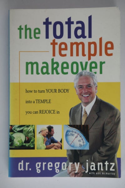 Total Temple Makeover: How to Turn Your Body into a Temple You Can Rejoice In...64493760215683110