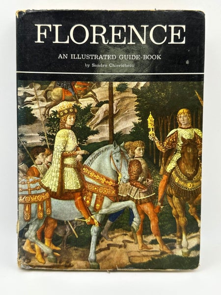 Florence: An Illustrated Guide-Book by Sandro Chierichetti64260282694530110