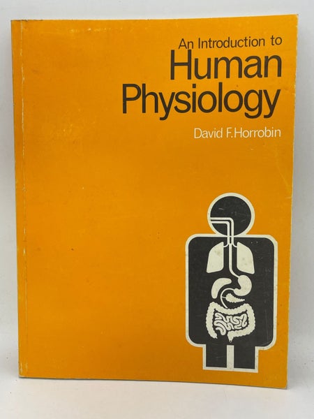 An Introduction to Human Physiology / Edition 1 by D.F. Horrobin64460603804929110