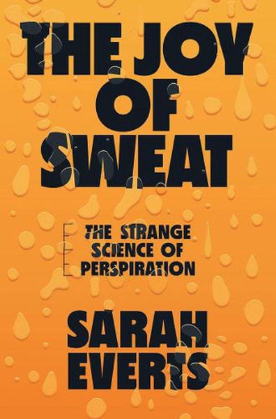 The Joy of Sweat by Sarah Everts - Hardcover Carousel 1