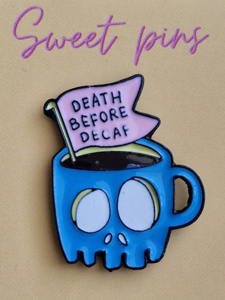 Death before decafe - Funny bold enamel pin Carousel 1