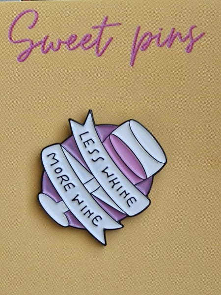 Less Whine More Wine - Funny bold enamel pin Carousel 1
