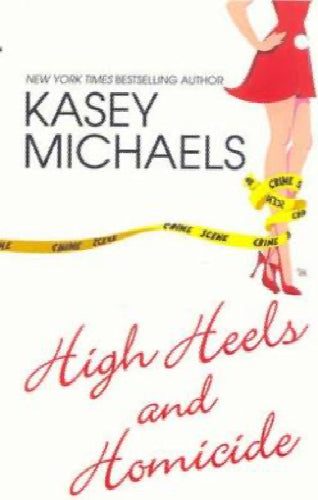 High Heels and Homicide by Kasey Michaels64376636906241110