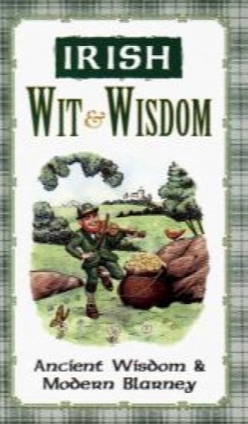 Irish Wit & Wisdom by John Hickey, Editors of The Consumer Guide64376636921602110