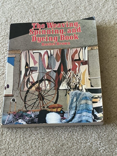 The Weaving, Spinning and Dyeing Book - Rachel Brown Carousel 1