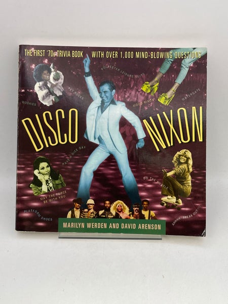 Disco Nixon: The First Seventies Trivia Book-Over 1,000 Brain-Teasing Questio...64437685183361110