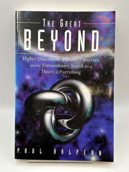 Great Beyond: Higher Dimensions, Parallel Universes and the Extraordinary Sea...64447883407107110