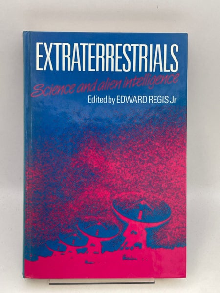 Extraterrestrials: science and alien intelligence by Edward Regis Jr64217384582915110