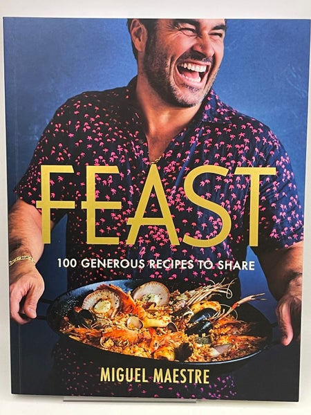 Feast: 100 generous dishes to share by Miguel Maestre64217622487554110