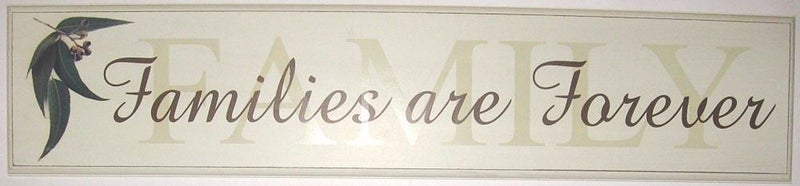 Families are forever plaque. 65cm x 15cm. Carousel 1