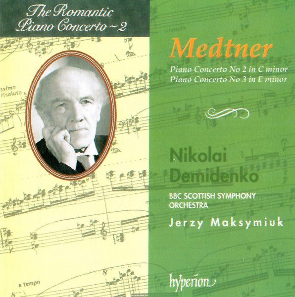Medtner - Nikolai Demidenko, Maksymiuk – Piano Concerto No 2 / No 3 /;Hyperion Carousel 1