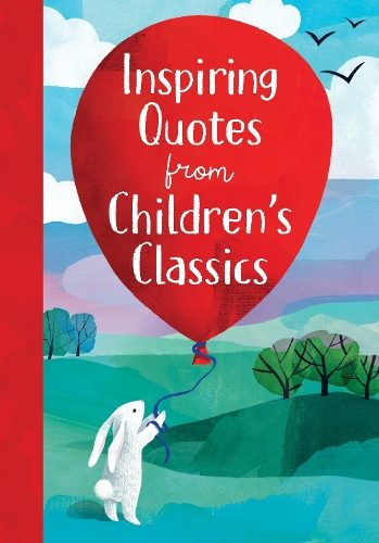 Inspiring Quotes from Children's Classics Inspiring Quotes from Children's Class Carousel 1