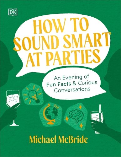 How to Sound Smart at Parties How to Sound Smart at Parties By Author Michael Mc Carousel 1