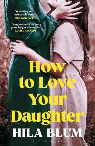 How to Love Your Daughter How to Love Your Daughter By Hila Blum (ISBN 978152666 Carousel 1
