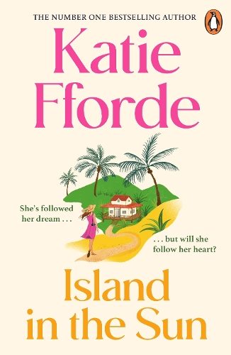 Island in the Sun Island in the Sun By Katie Fforde (ISBN 9781529158151) Carousel 1
