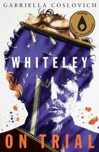 Whiteley on Trial: Winner of the Walkley Awards: Arts Journalism Award 201 Carousel 1