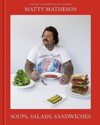 Soups, Salads, Sandwiches Soups, Salads, Sandwiches By Matty Matheson (ISBN 9781 Carousel 1