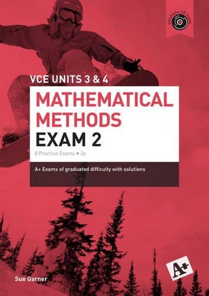 A+ Mathematical Methods Exam 2 VCE Units 3 & 4 by Sue Garner - Hybrid Carousel 1