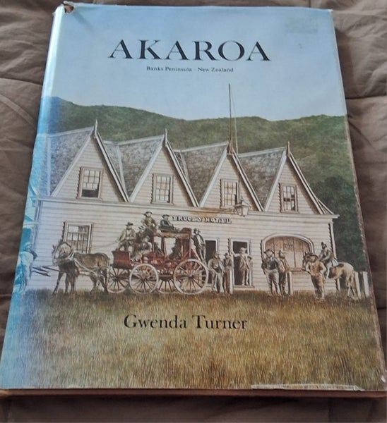 SCARCE 1ST ED AKAROA BY GWENDA TURNER INCL 64 BEAUTIFUL DRAWINGS BY AUTHOR Carousel 1