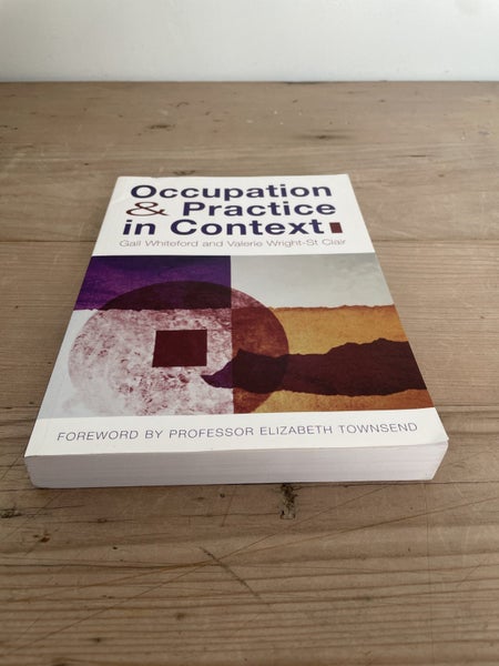 Occupation and Practice in Context by Gail Whiteford & Valerie Wright-St.Clair Carousel 2