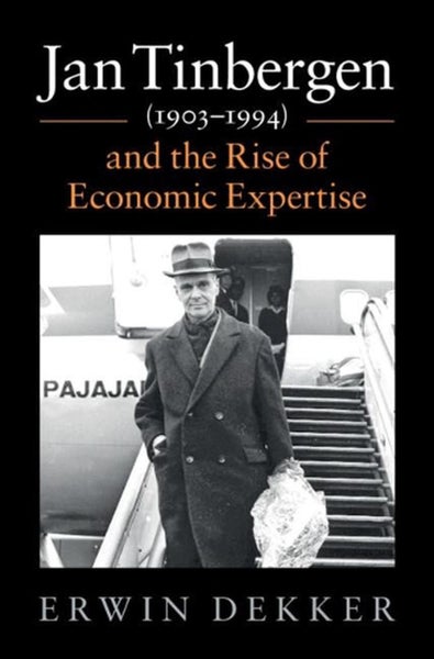 Jan Tinbergen (19031994) and the Rise of Economic Expertise by Erwin Dekker - Ha Carousel 1