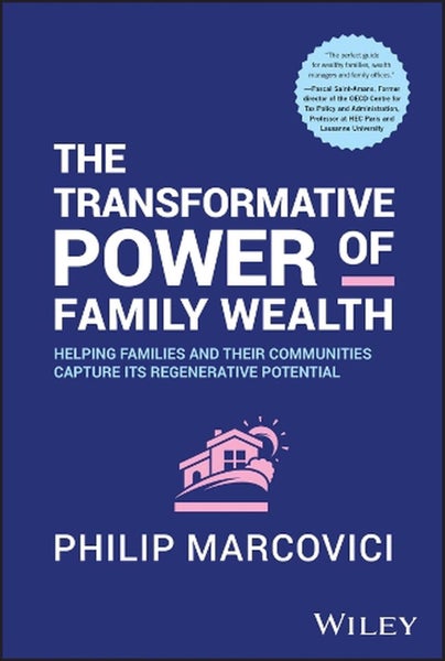 The Transformative Power of Family Wealth by Philip Marcovici - Hardcover Carousel 1
