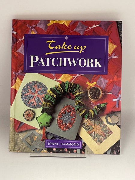 Take Up Patchwork (Take Up Series) by Ionne Hammond64413989756034110