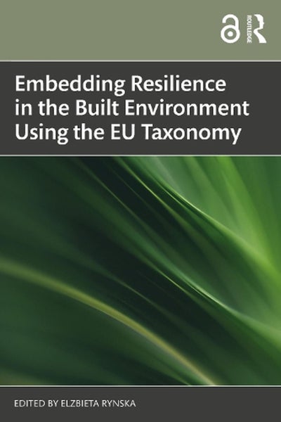 Embedding Resilience in the Built Environment Using the EU Taxonomy by Elzbieta Carousel 1