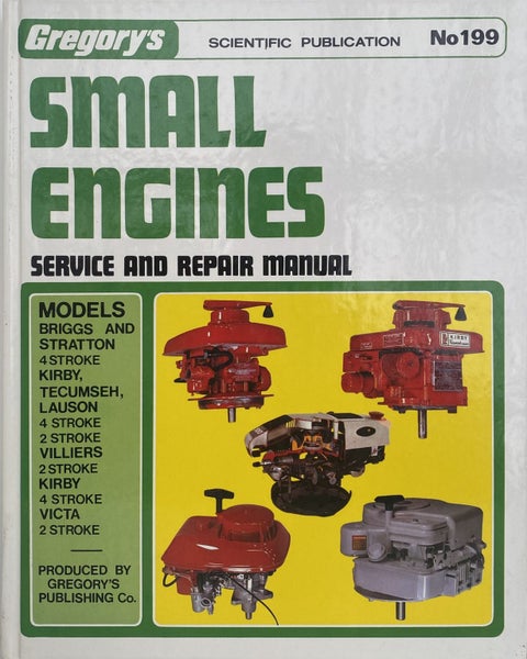 SMALL ENGINES - Service and Repair Manual No. 199 by Gregory's 1982 Carousel 1