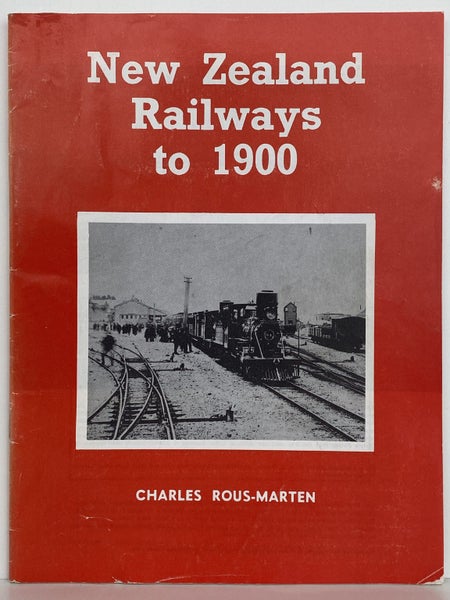 NEW ZEALAND RAILWAYS to 1900 by Charles Rous-Marten 1985 Carousel 2