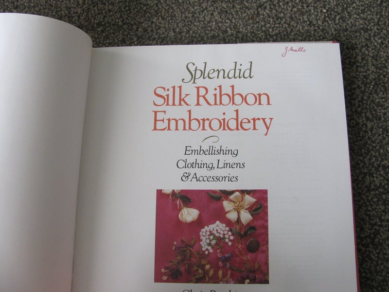 Splendid Silk Ribbon Embroidery - Embellishing Clothing, Linens & Accessories Carousel 2