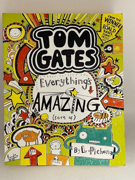 Everything's amazing (sort of) Tom Gates by Liz Pichon64491842512897110