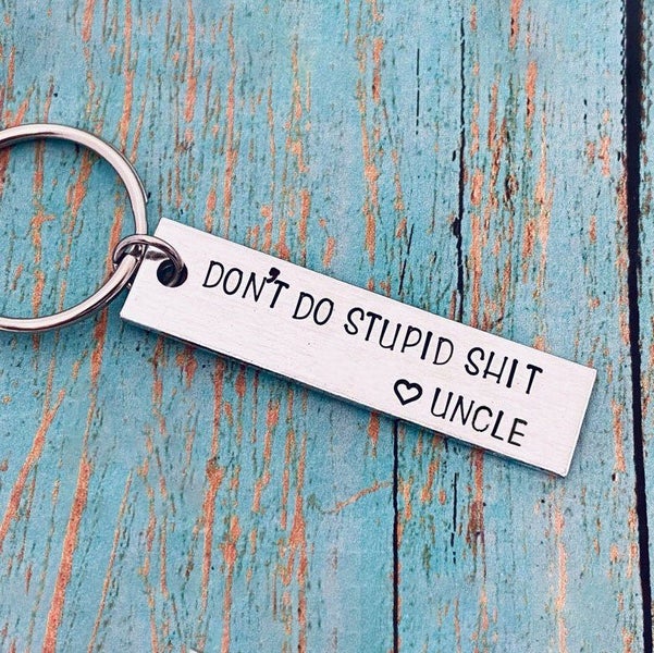 Don't do Stupid Shit Love Uncle - Keyring62986994783745113