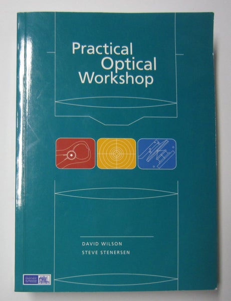 Practical Optical Workshop ; Wilson, David and Stenersen, Steve Carousel 1