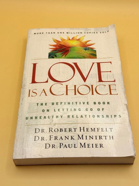 Love Is a Choice: The Definitive Book on Letting Go of Unhealthy Relationships Carousel 1